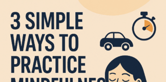 3 Simple Ways to Practice Mindfulness in a Busy World 3 Simple Ways to Practice Mindfulness in a Busy World