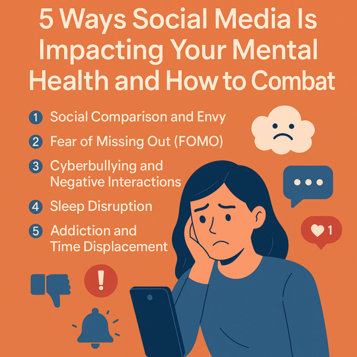 5 Ways Social Media Is Impacting Your Mental Health and How to Combat It