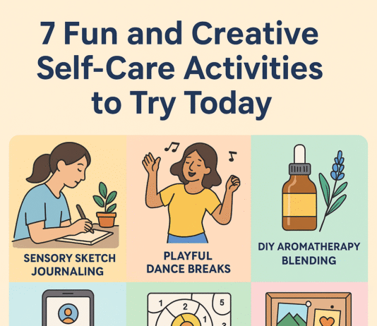 7 Fun and Creative Self-Care Activities to Try Today 7 Fun and Creative Self-Care Activities to Try Today