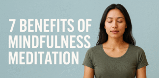 7 Mindfulness Meditation Benefits Less Stress, Better Focus 7 Mindfulness Meditation Benefits Less Stress, Better Focus