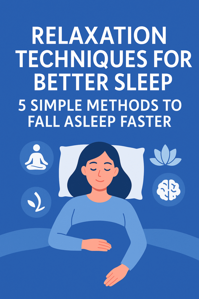 Relaxation Techniques for Better Sleep: 5 Simple Methods to Fall Asleep ...