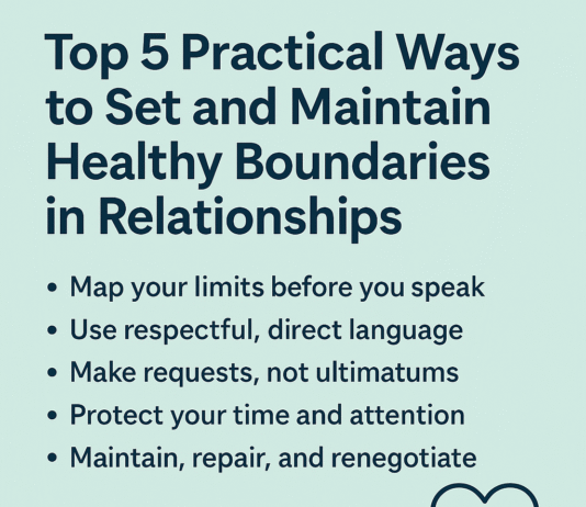 Top 5 Practical Ways to Set and Maintain Healthy Boundaries in Relationships Top 5 Practical Ways to Set and Maintain Healthy Boundaries in Relationships