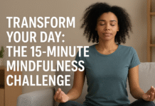 Transform Your Day: The 15-Minute Mindfulness Challenge for Busy People Transform Your Day The 15-Minute Mindfulness Challenge for Busy People